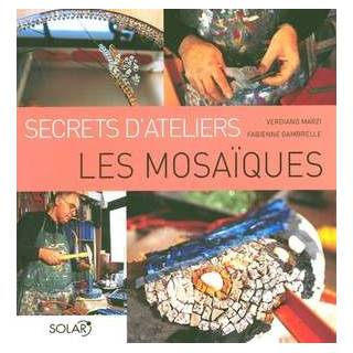 Secrets d'ateliers de Verdiano Marzi et Fabienne Gambrelle