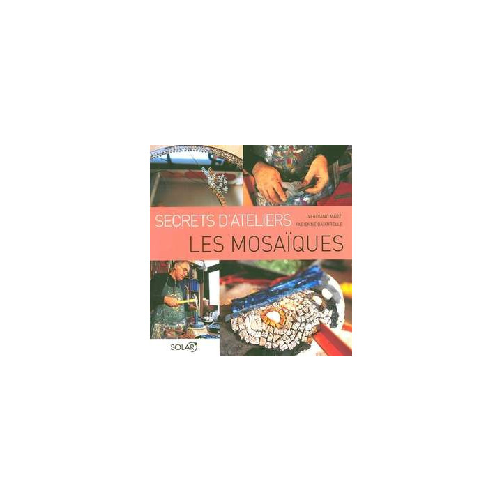 Secrets d'ateliers de Verdiano Marzi et Fabienne Gambrelle