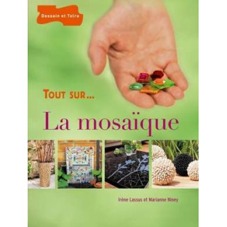 Tout sur ... la mosaïque
