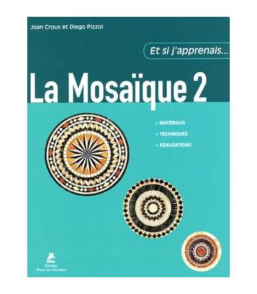 Et si j'apprenais la mosaïque 2