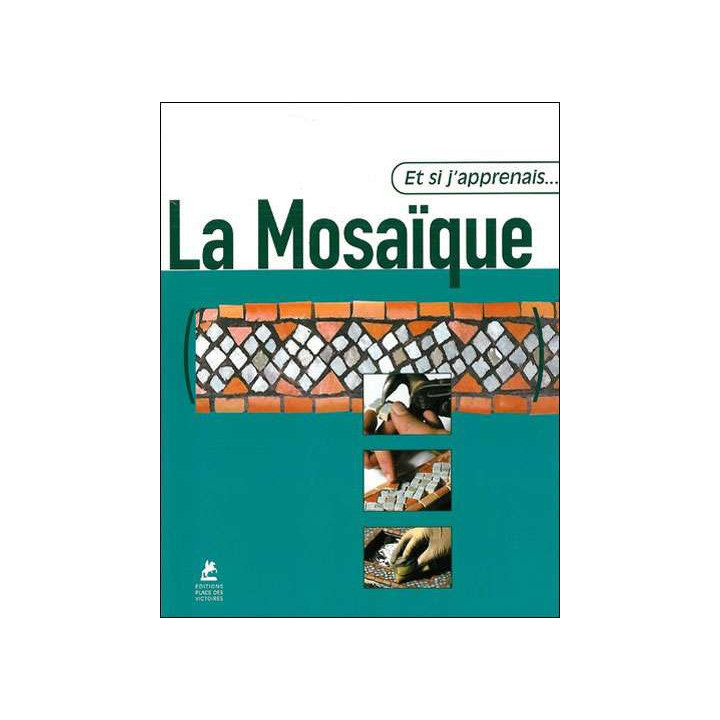 Et si j'apprenais la mosaïque
